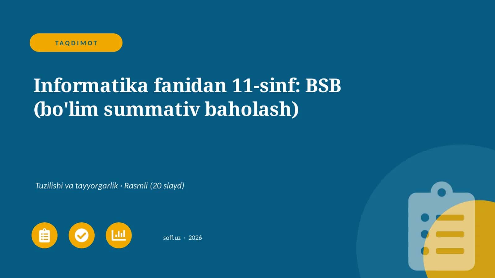 Informatika fanidan 11-sinf: BSB (bo'lim summativ baholash) 1