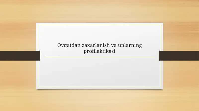 Ovqatdanzaharlanish va uning profilaktikasi 1