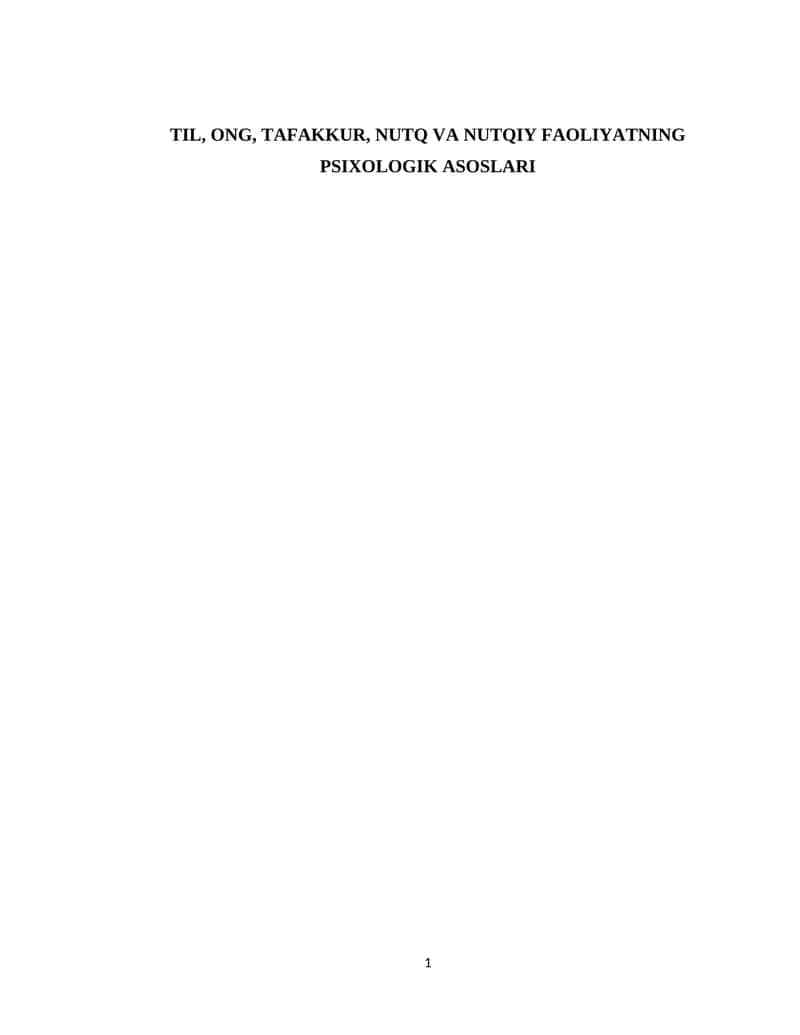 TIL, ONG, TAFAKKUR, NUTQ VA NUTQIY FAOLIYATNING PSIXOLOGIK ASOSLARI 1