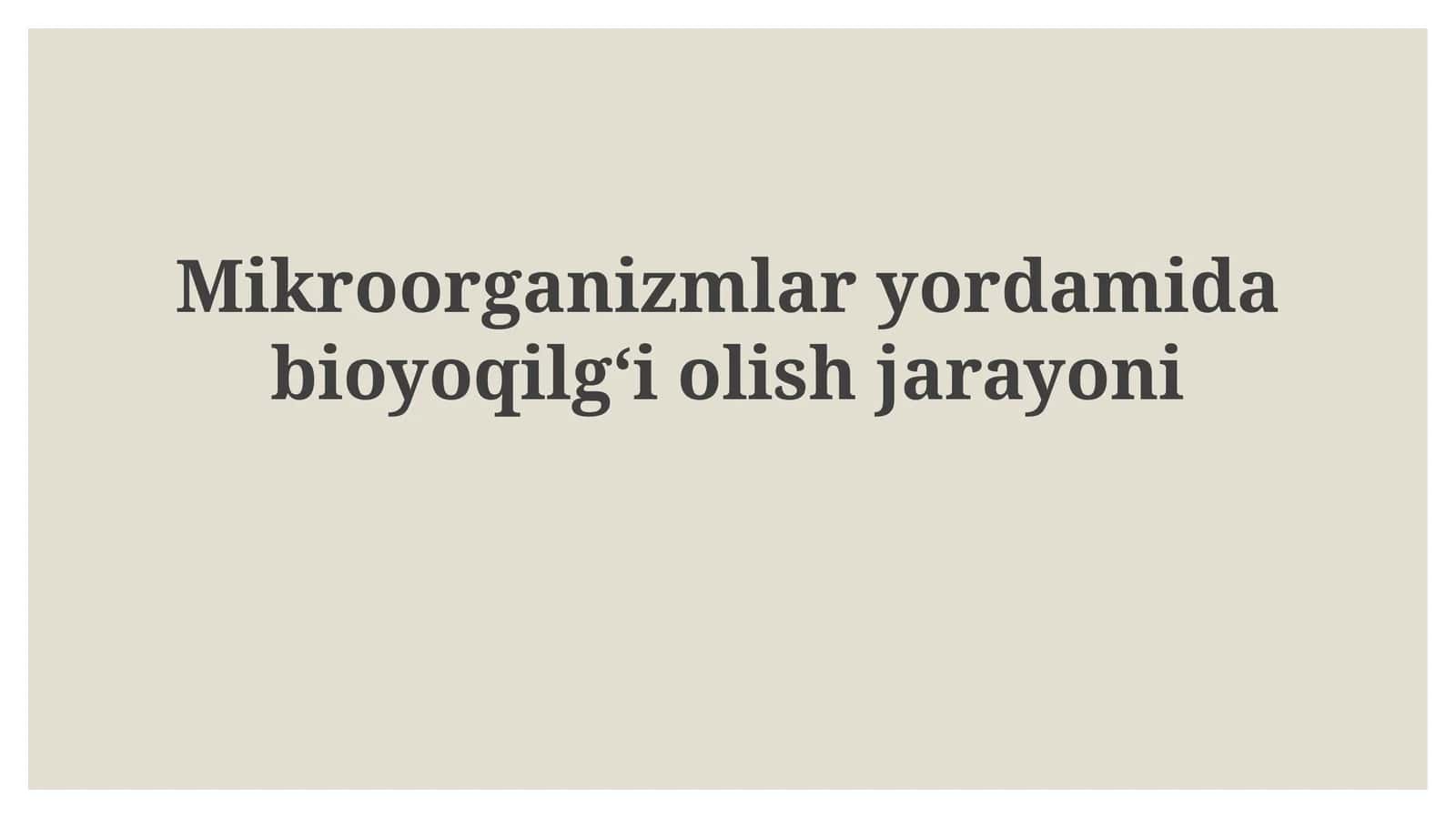 Mikroorganizmlaryordamidabioyoqilgʻiolishjarayoni 1