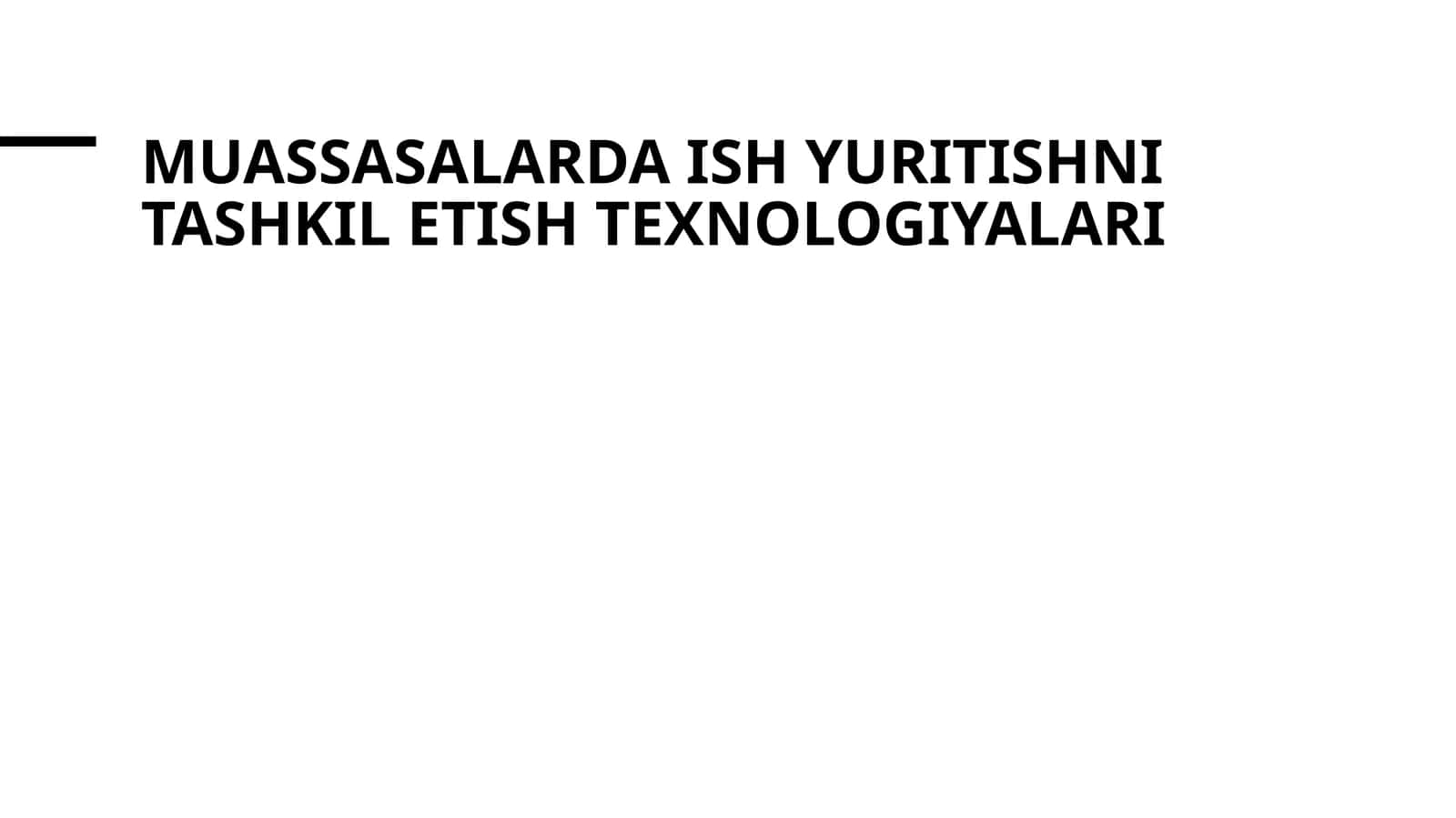 Muassasalarda ish yuritishni tashkil etish texnologiyalari 1