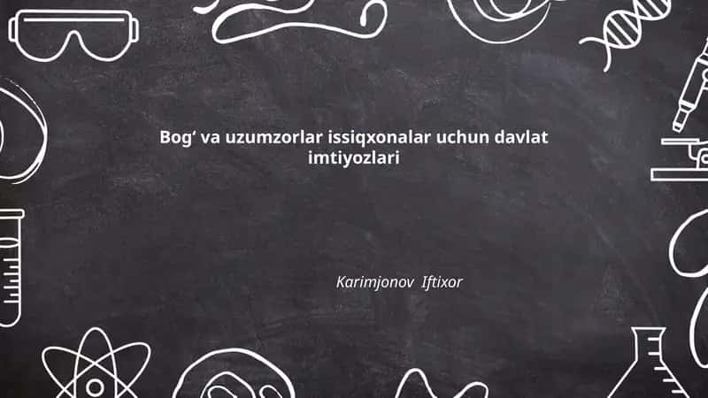 Bogʻ va uzumzorlar issiqxonalar uchun davlat imtiyozlari 1