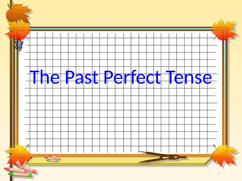 Past Perfect Tense 1
