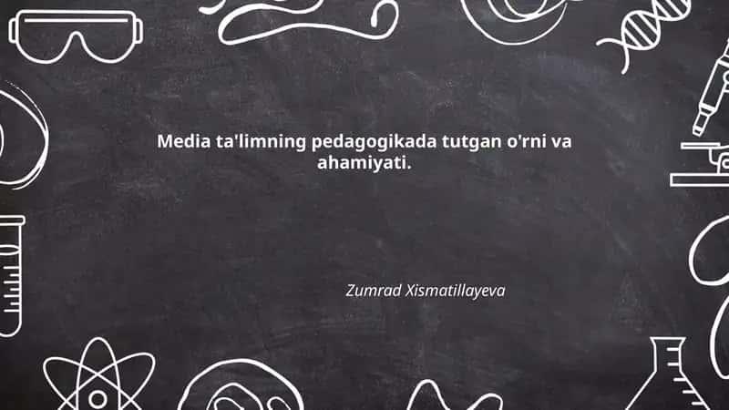 Media ta'limning pedagogikada tutgan o'rni va ahamiyati 1