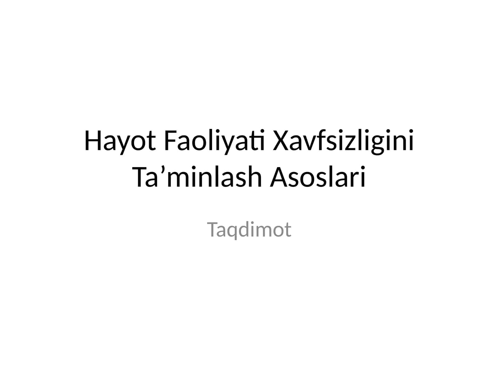 Hayot Faoliyati Xavfsizligini Ta’minlash Asoslari 1