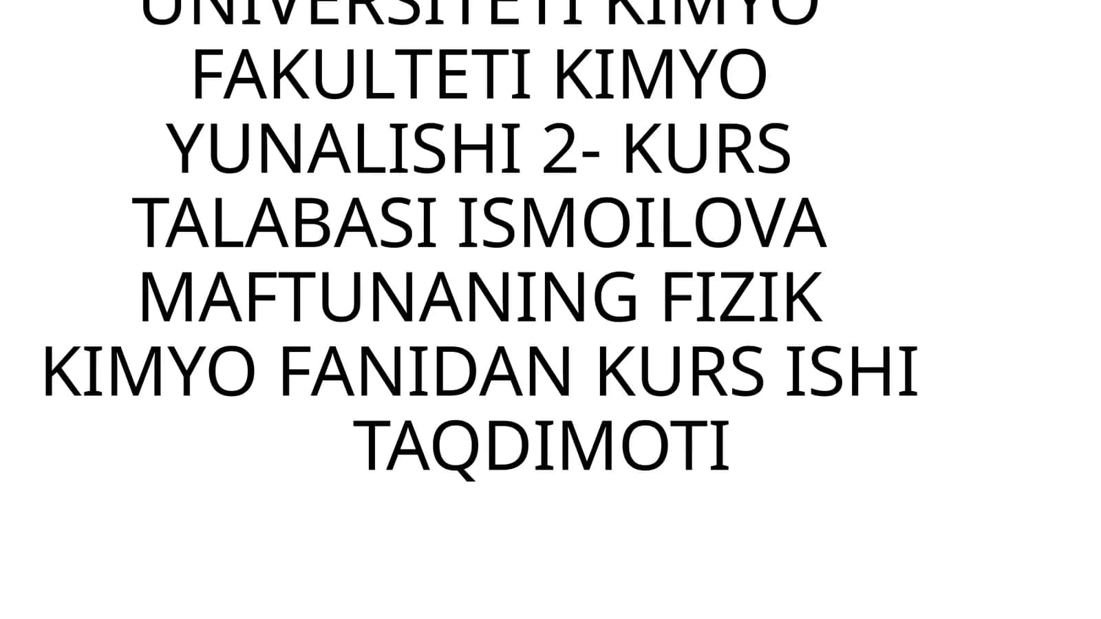 FIZIK KIMYO FANIDAN KURS ISHITAQDIMOTI 1