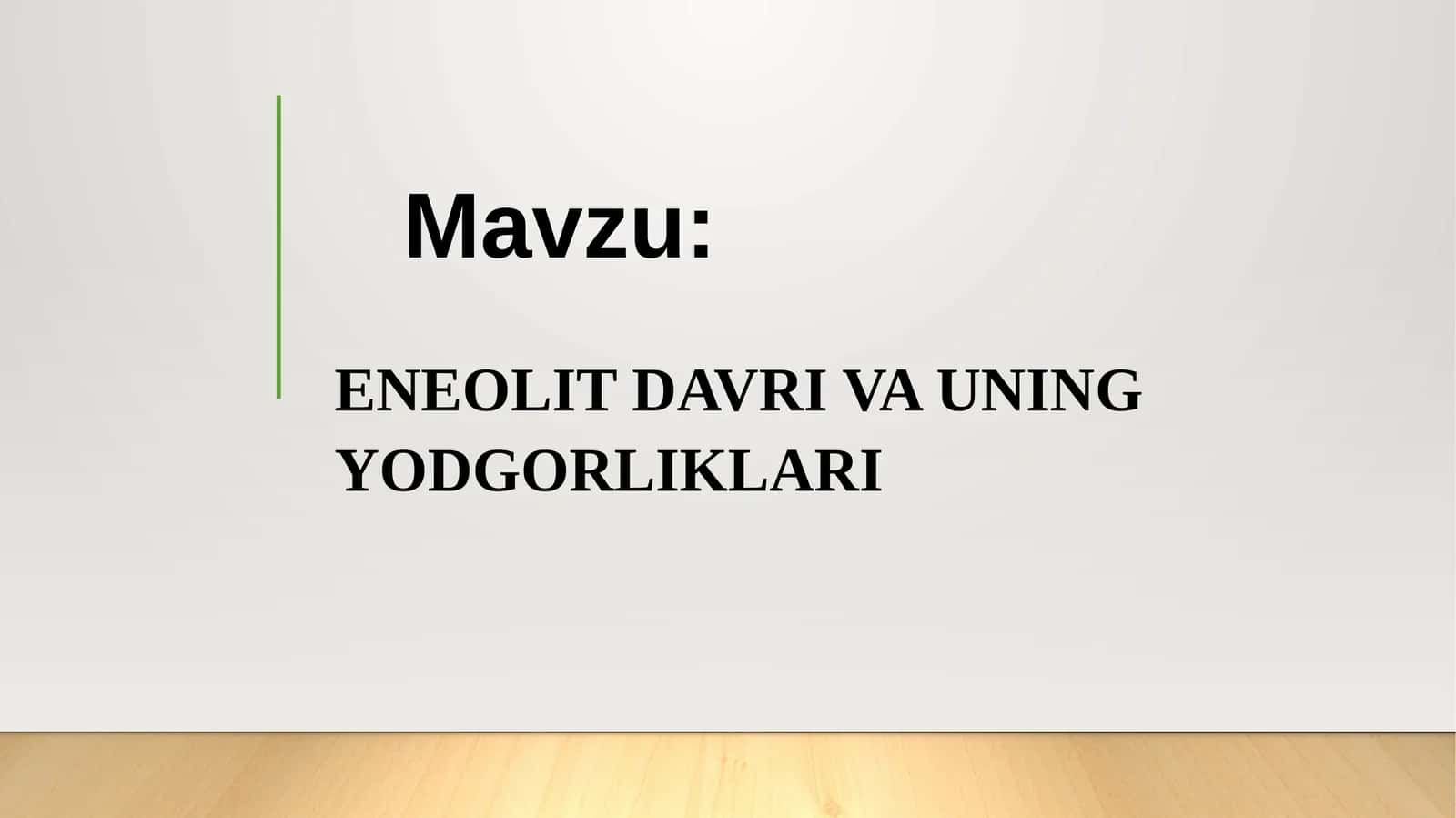 Eneolit davri va uning yodgorliklari 1