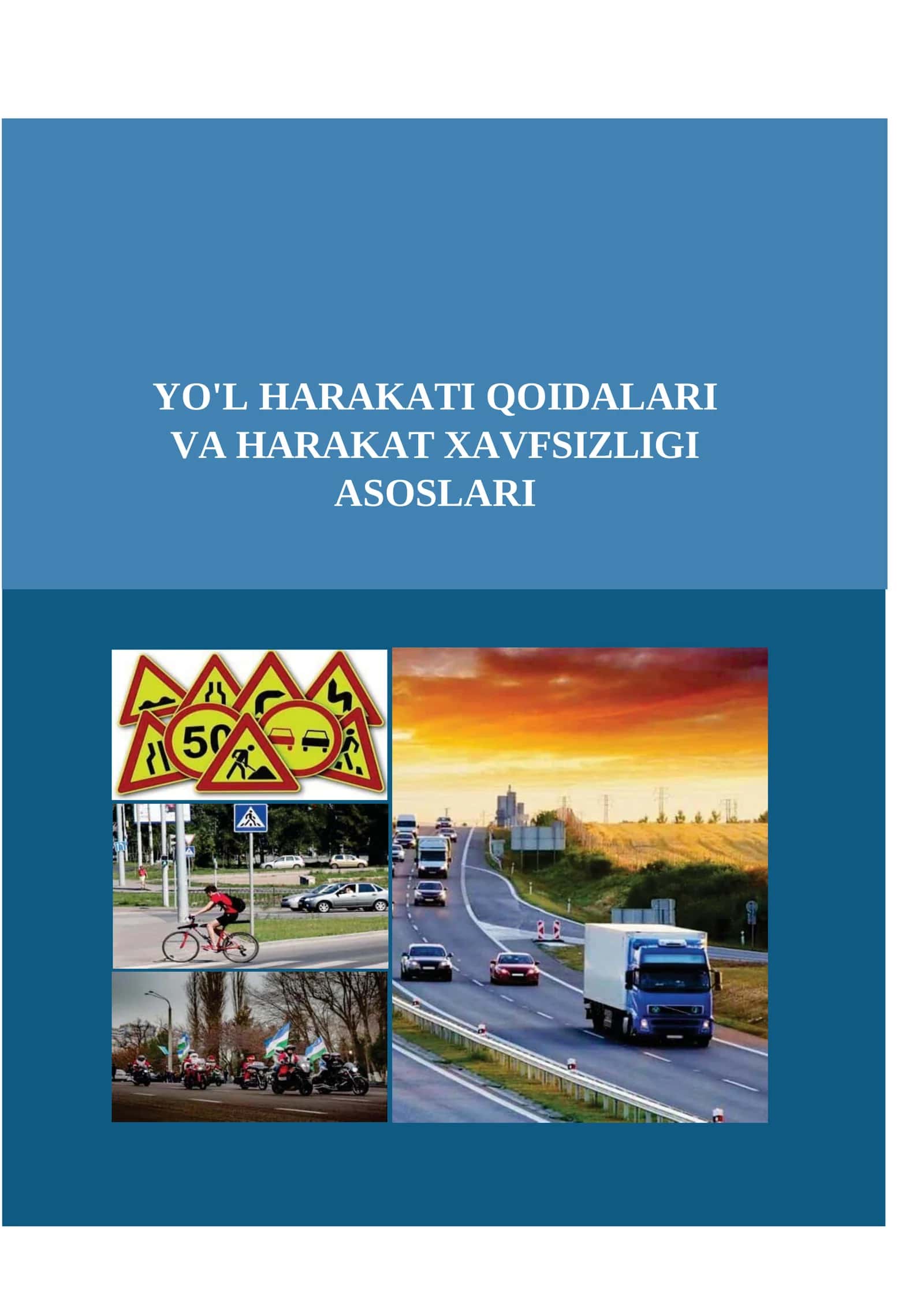 YO’L HARAKATI QOIDALARI VA HARAKAT XAVFSIZLIGI ASOSLARI FANIDAN  O’QUV QO’LLANMA 1