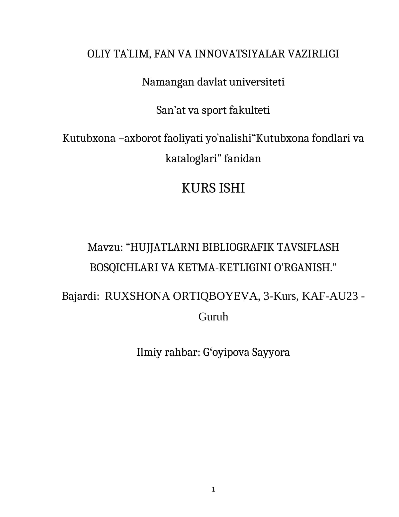 KURS ISHI: HUJJATLARNI BIBLIOGRAFIK TAVSIFLASH BOSQICHLARI VA KETMA-KETLIGINI O’RGANISH 1