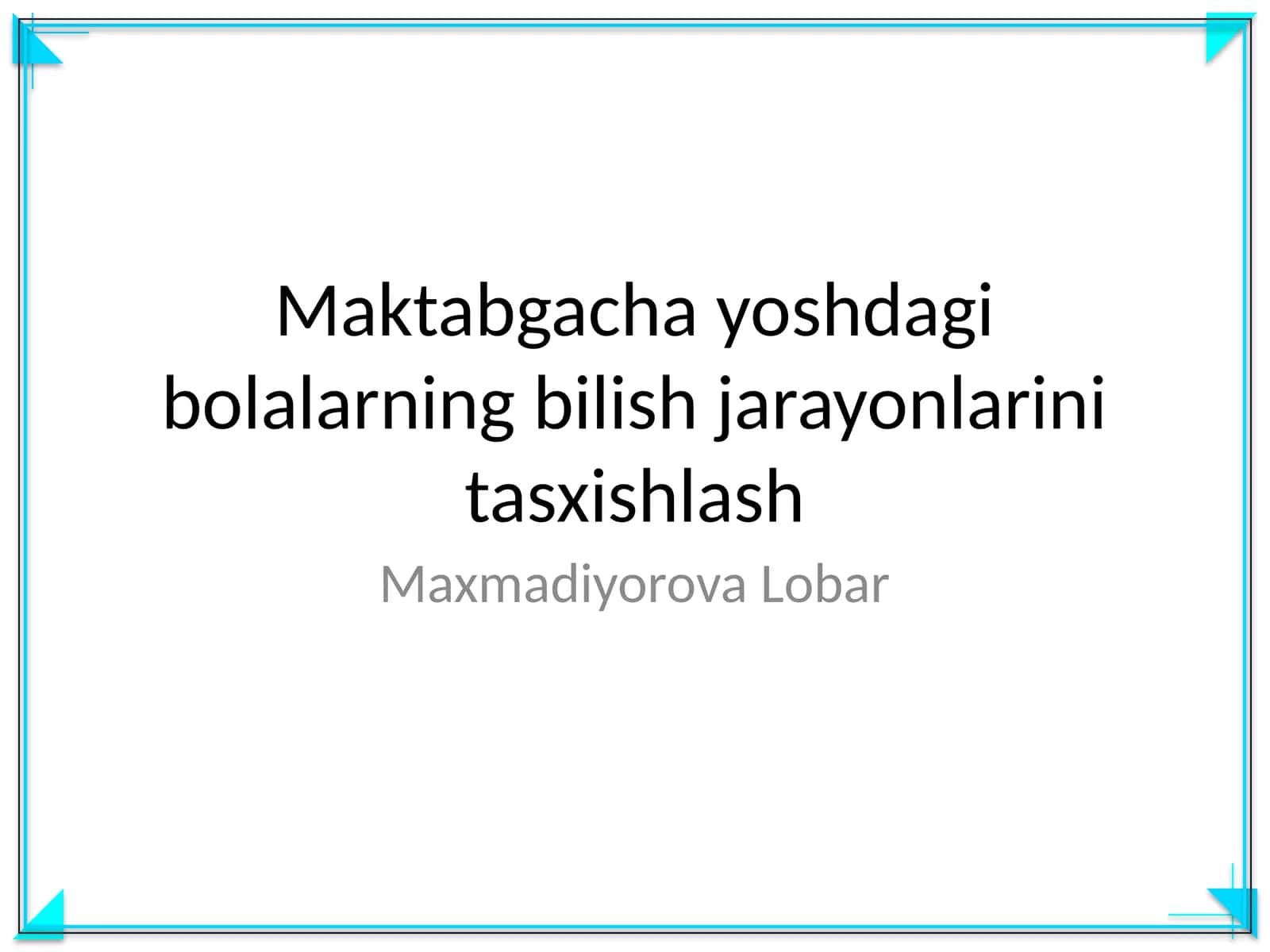 Maktabgacha yoshdagi bolalarning bilish jarayonlarini tasxishlash 1