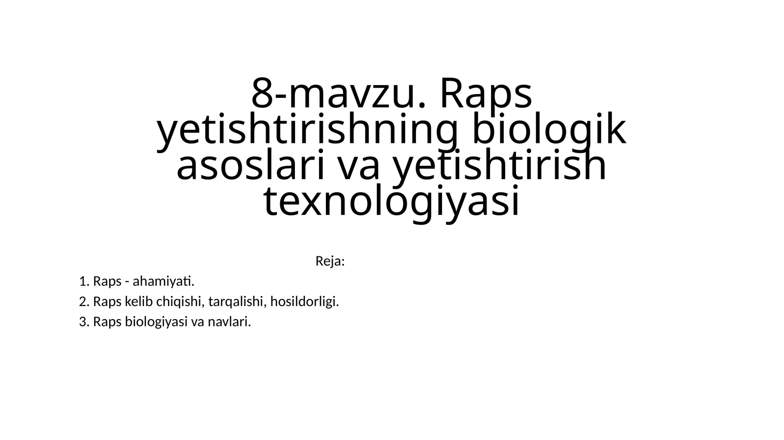 Raps yetishtirishning biologik asoslari va yetishtirish texnologiyasi 1