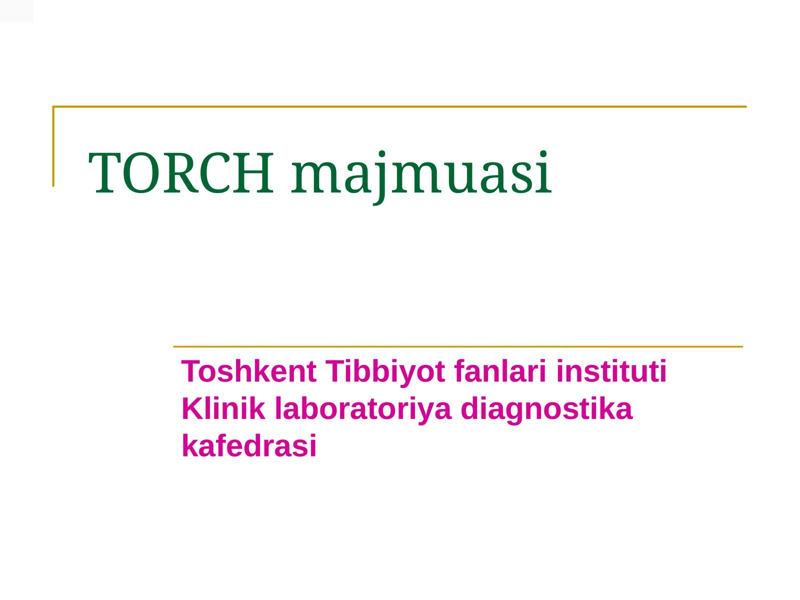 TORCH majmuasi 1