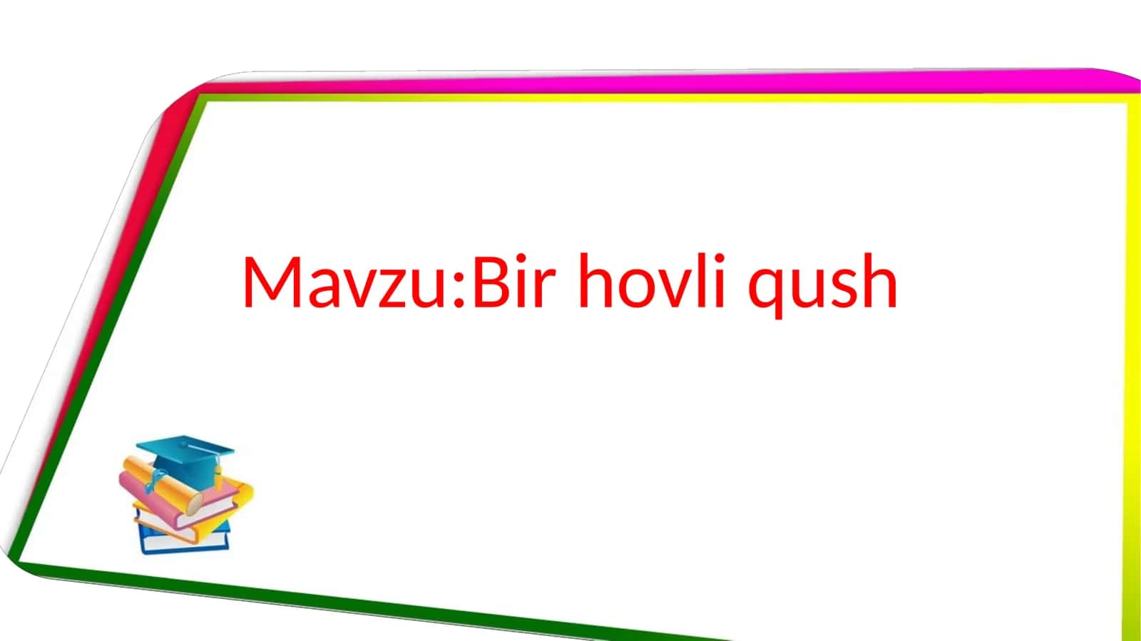 Birhovliqush 1