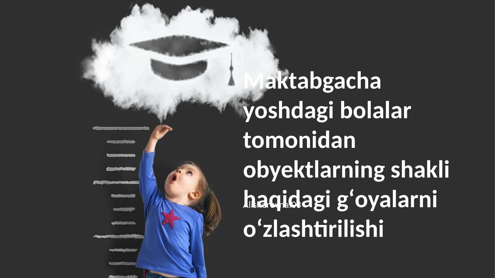 Maktabgacha yoshdagi bolalar tomonidan obyektlarning shakli haqidagi gʻoyalarni oʻzlashtirilishi 1