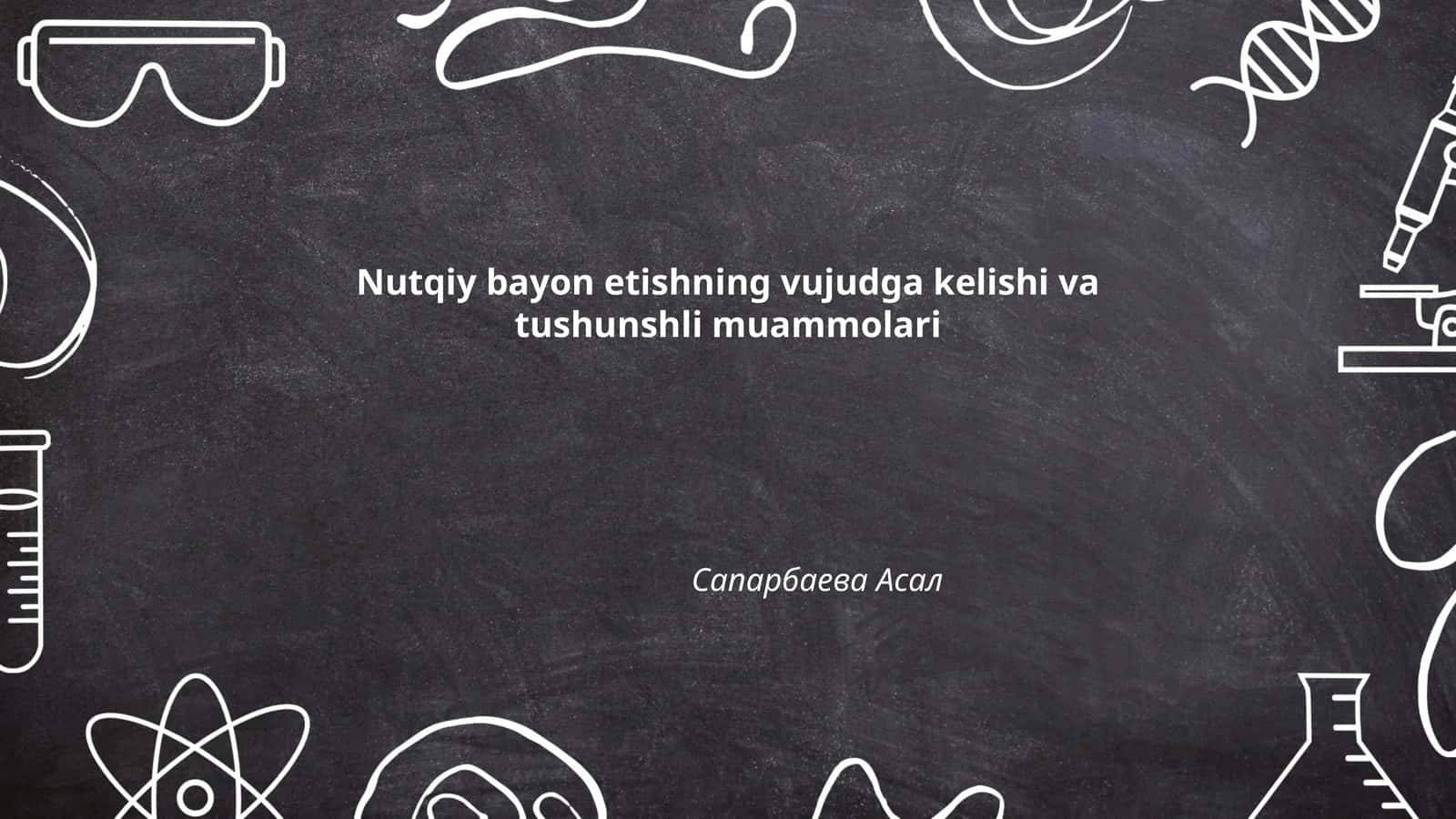 Nutqiy bayon etishning vujudga kelishi va tushunshli muammolari 1