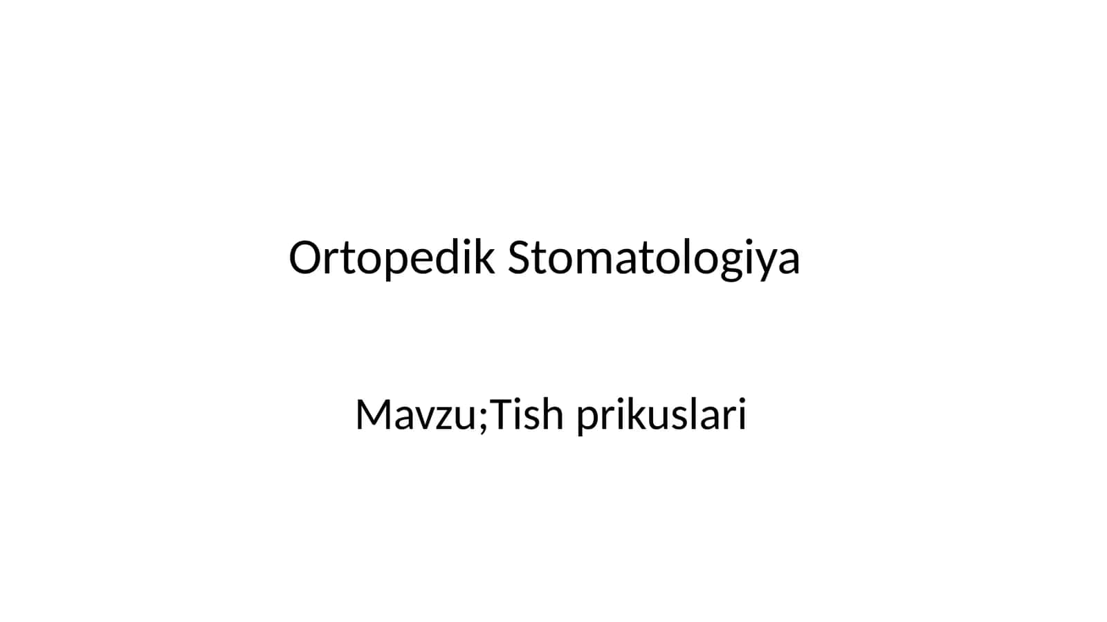 Ortopedik Stomatologiya Tish prikuslari. 1