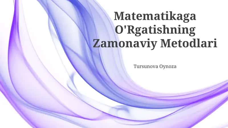 Matematikaga O'Rgatishning Zamonaviy Metodlari 1