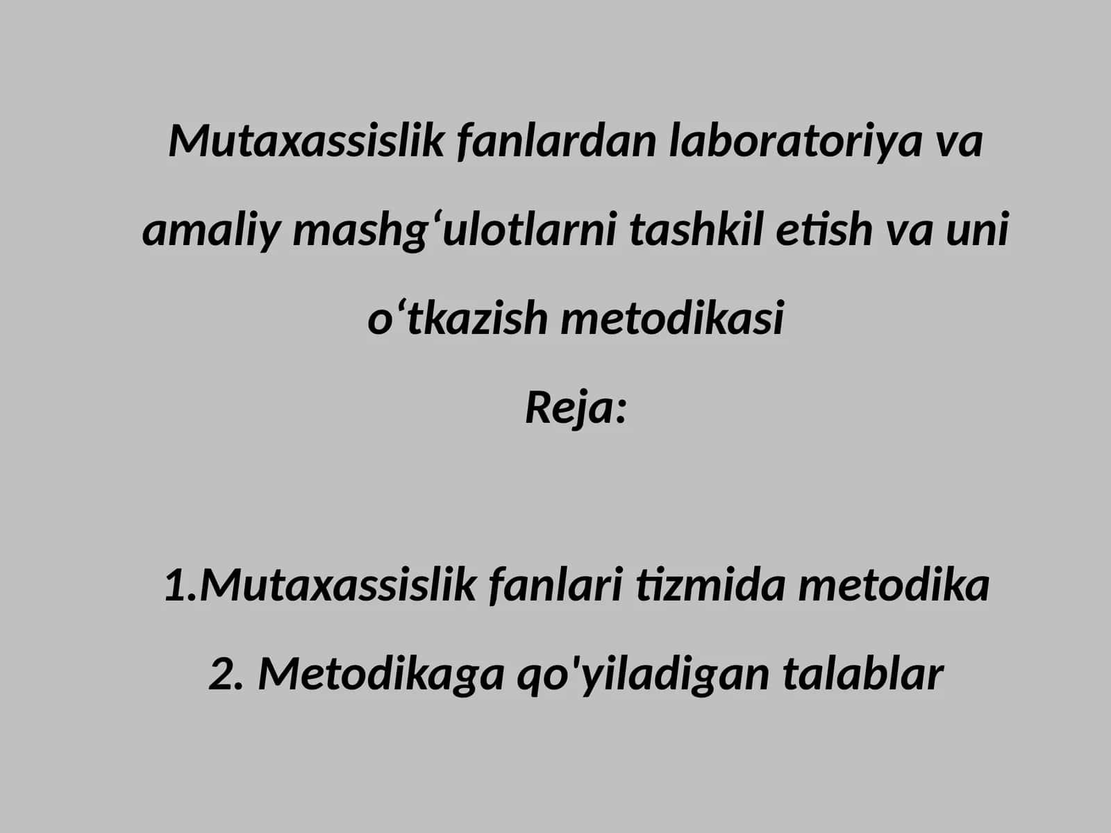 Mutaxassislik fanlaridan laboratoriya va amaliy mashgʻulotlarni tashkil etish va uni oʻtkazish metodikasi 1