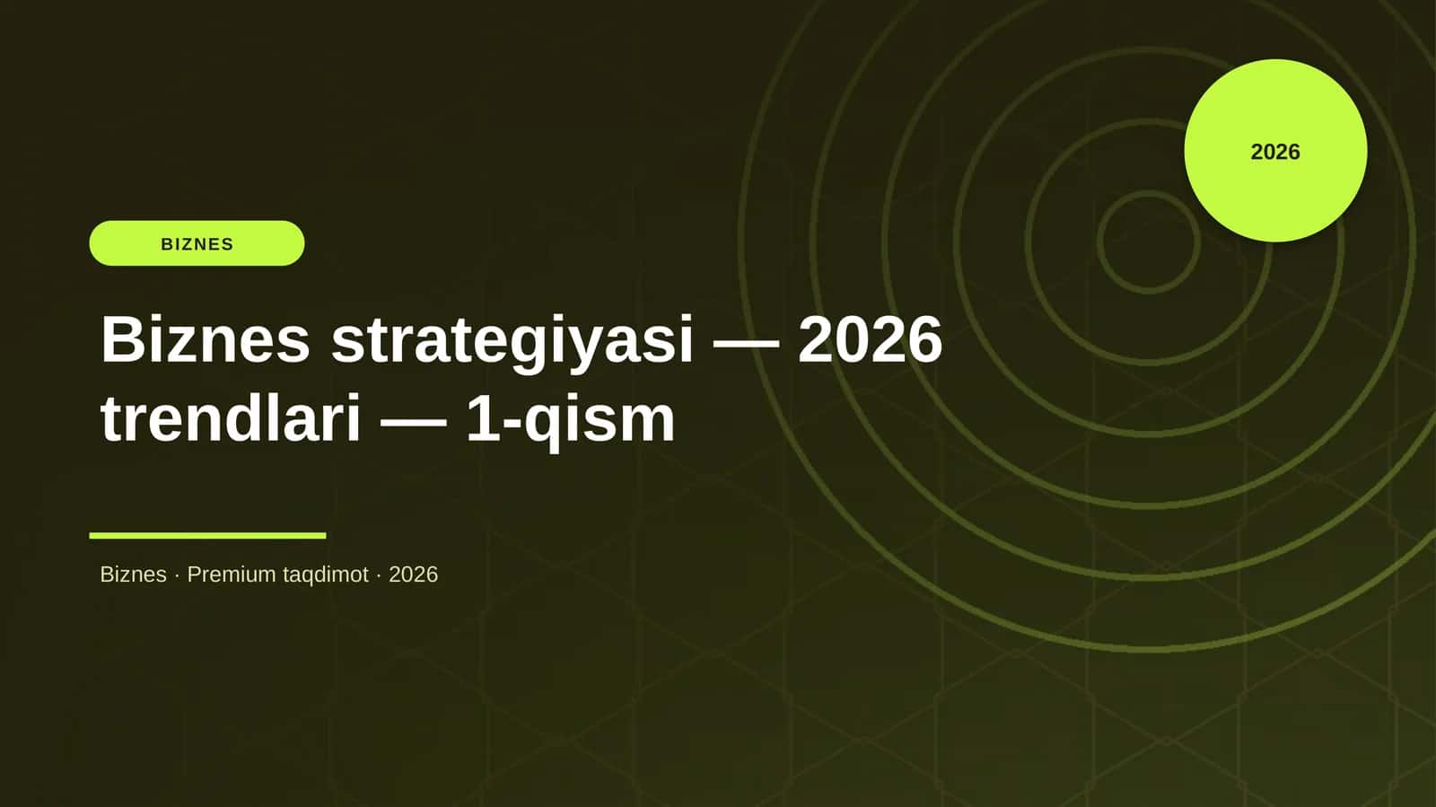 Biznes strategiyasi — 2026 trendlari — 1-qism 1