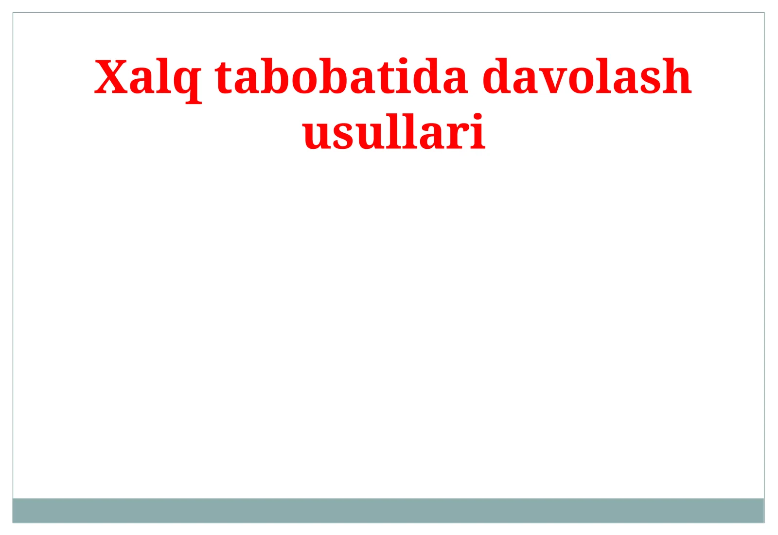 Xalq tabobatida davolash usullari 1