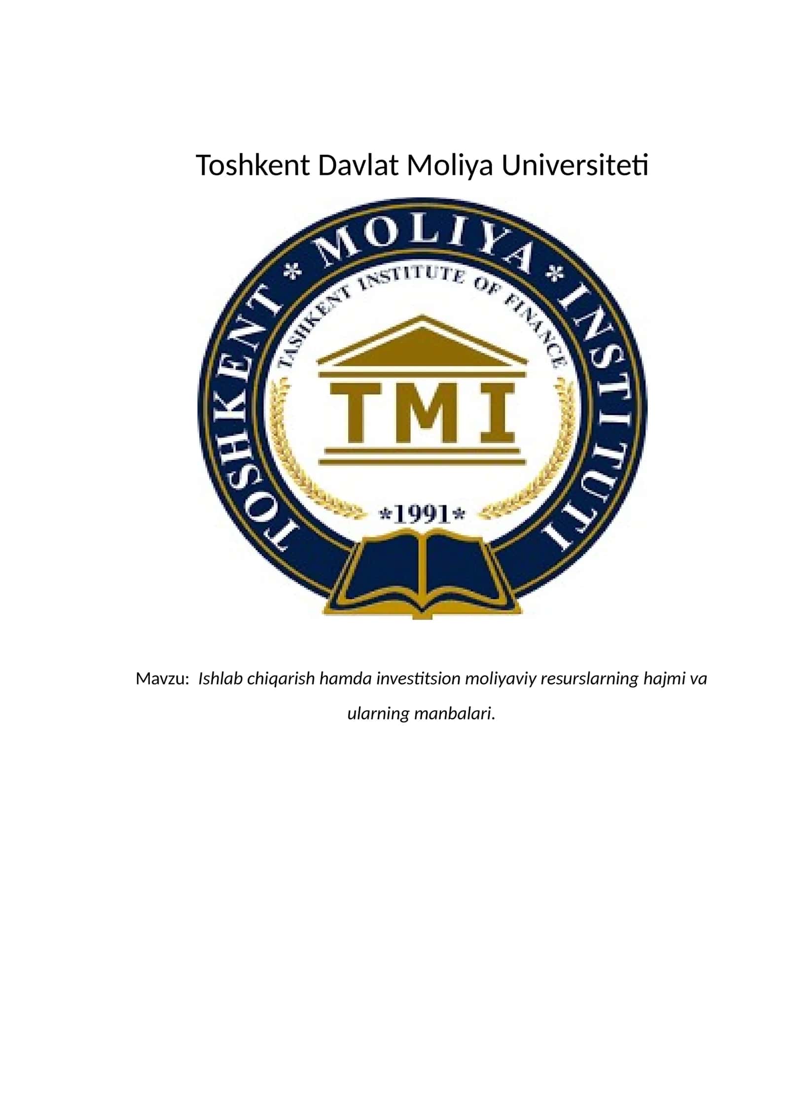 Ishlab chiqarish hamda investitsion moliyaviy resurslarning hajmi va ularning manbalari 1