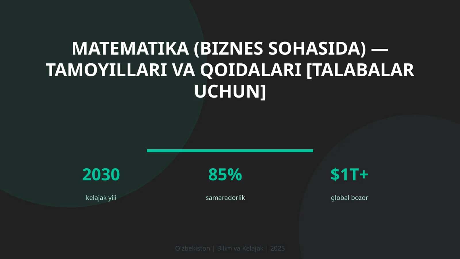 Matematika (biznes sohasida) — tamoyillari va qoidalari [talabalar uchun] 1