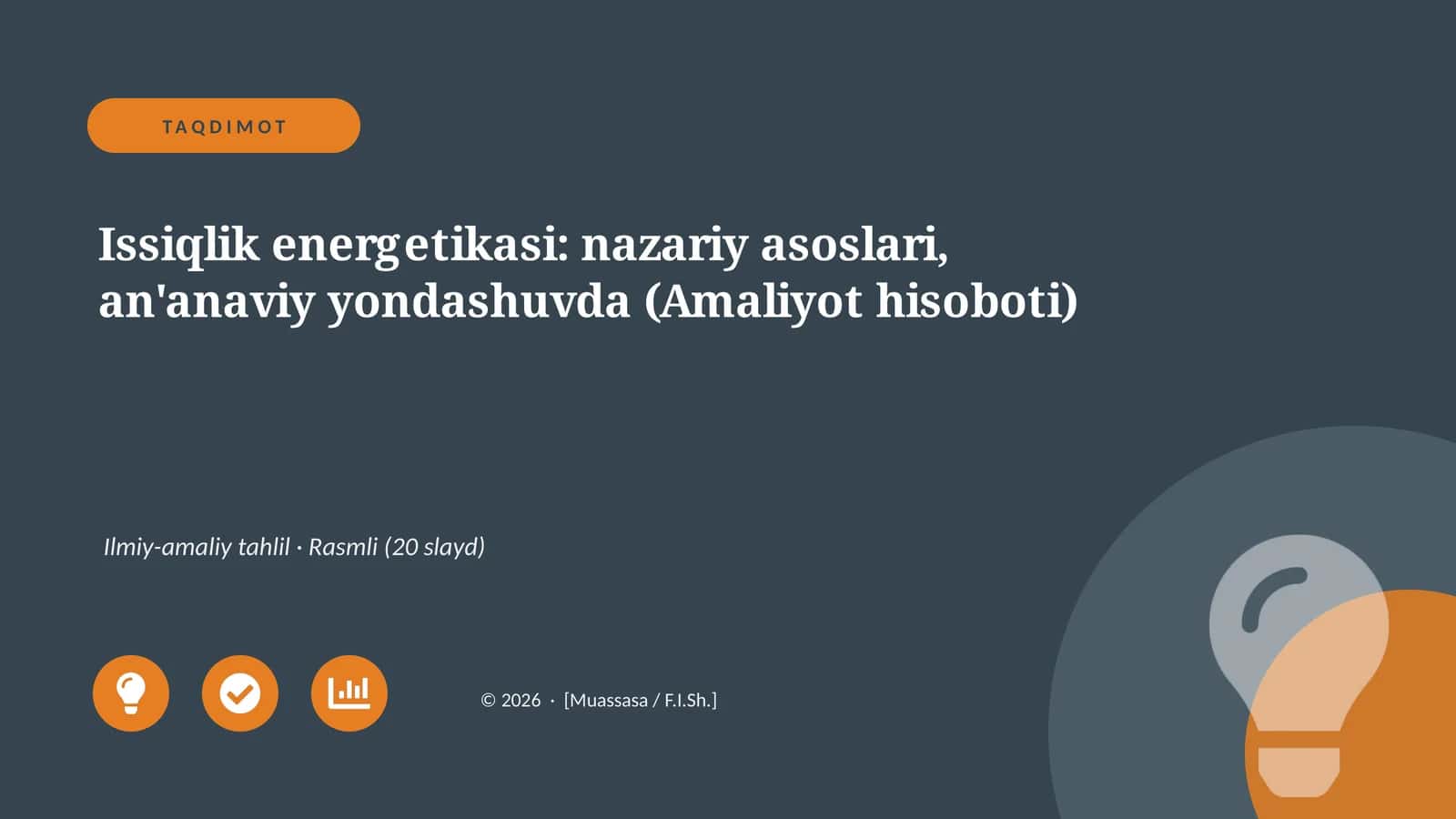 Issiqlik energetikasi: nazariy asoslari, an'anaviy yondashuvda (Amaliyot hisoboti) 1