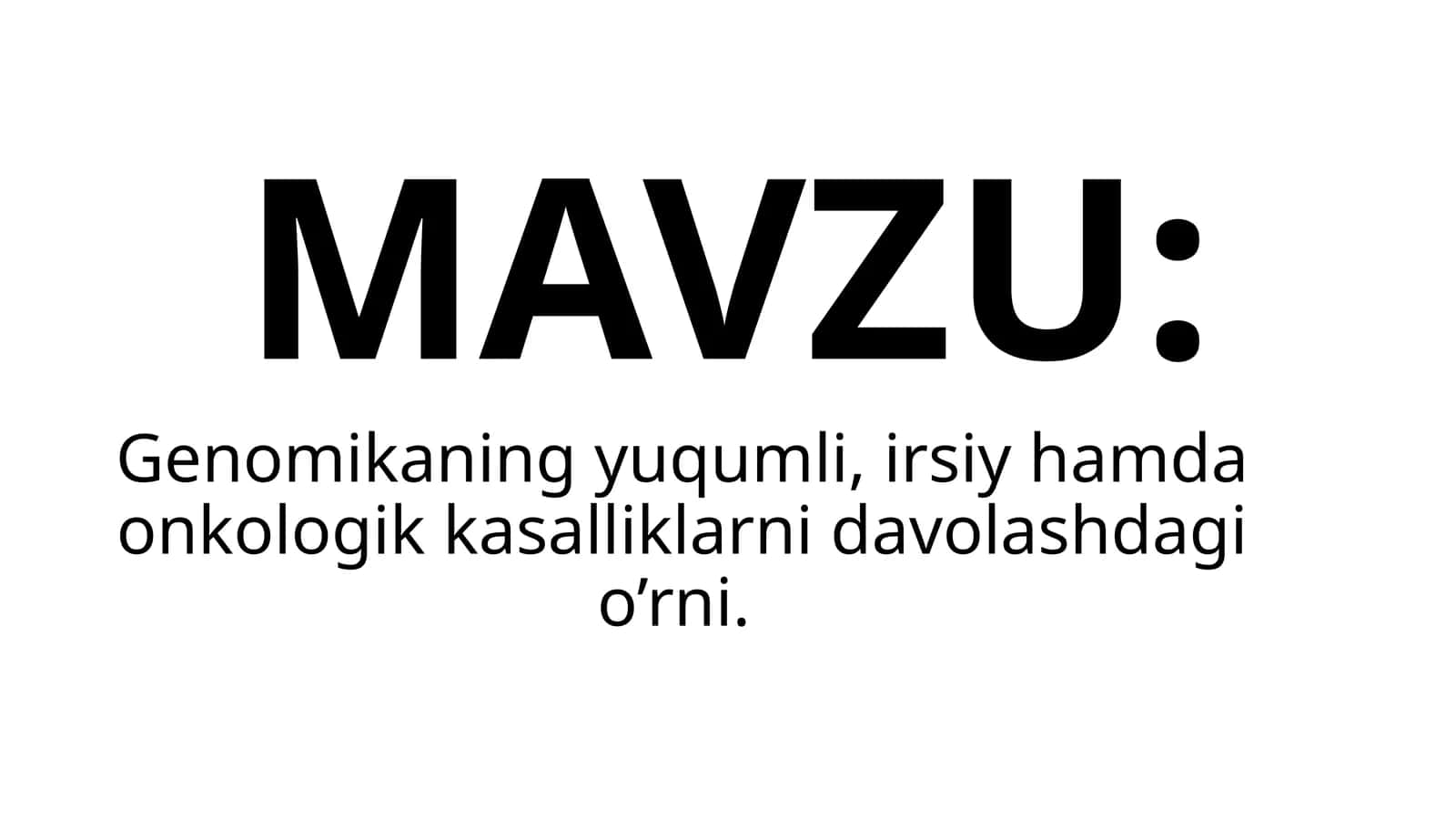 Genomikaning yuqumli, irsiy hamda onkologik kasalliklarni davolashdagi o’rni. 1