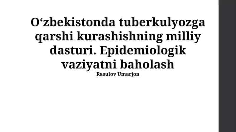 O‘zbekistonda tuberkulyozga qarshi kurashishning milliy dasturi. Epidemiologik vaziyatni baholash 1