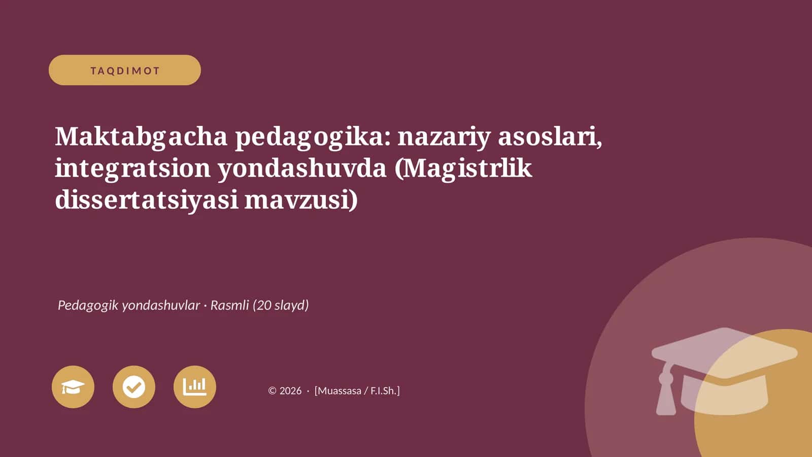 Maktabgacha pedagogika: nazariy asoslari, integratsion yondashuvda (Magistrlik dissertatsiyasi mavzusi) 1
