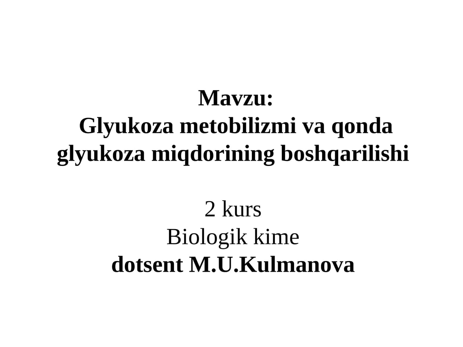 Glyukoza metobilizmi va qonda glyukoza miqdorining boshqarilishi 1