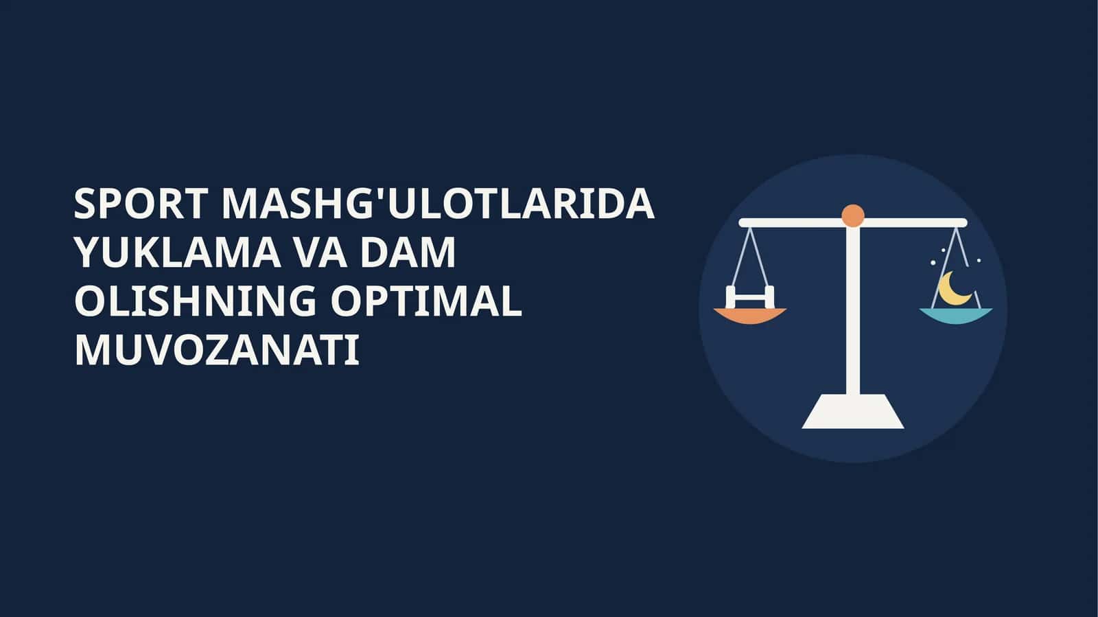 SPORT MASHG'ULOTLARIDA YUKLAMA VA DAM OLISHNING OPTIMAL MUVOZANATI 1