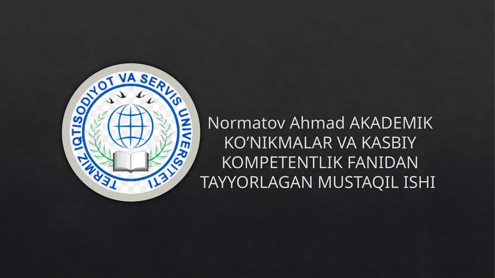 AKADEMIK KO’NIKMALAR VA KASBIY KOMPETENTLIK FANIDAN TAYYORLAGAN MUSTAQIL ISHI 1