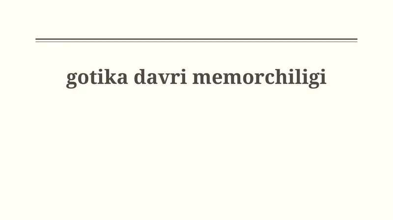 Gotika davri memorchiligi