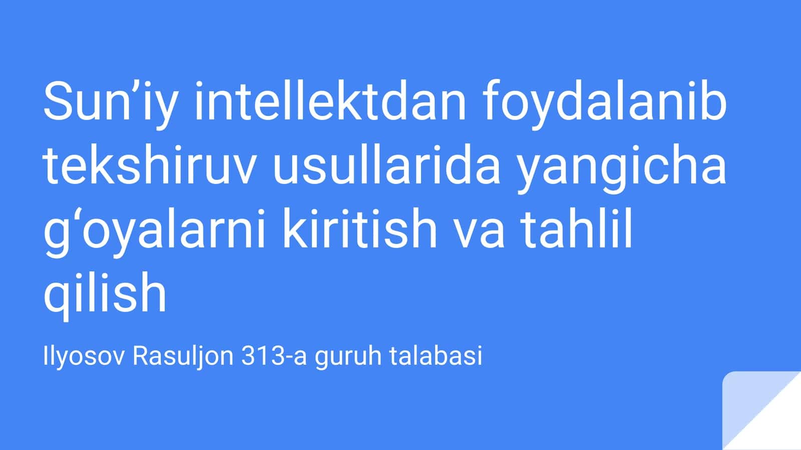 Sun’iy intellektdan foydalanib tekshiruv usullarida yangicha g‘oyalarni kiritish va tahlil qilish 1