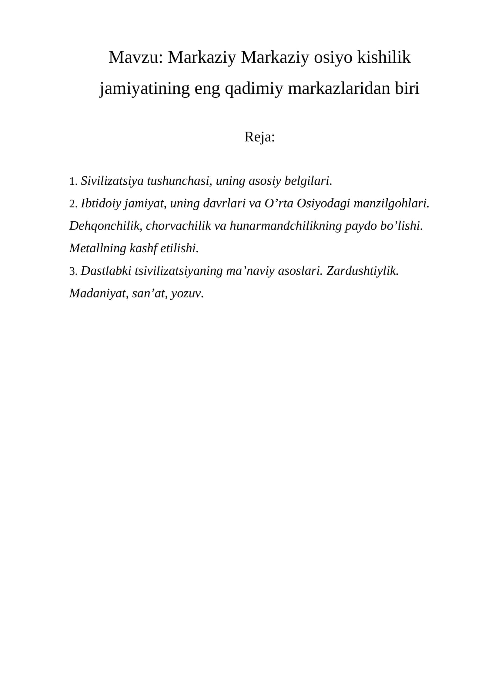 Markaziy Markaziy osiyo kishilik jamiyatining eng qadimiy markazlaridan biri 1
