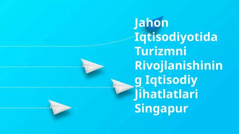 Turizmning Iqtisodiy Ahamiyati Singapurda 1