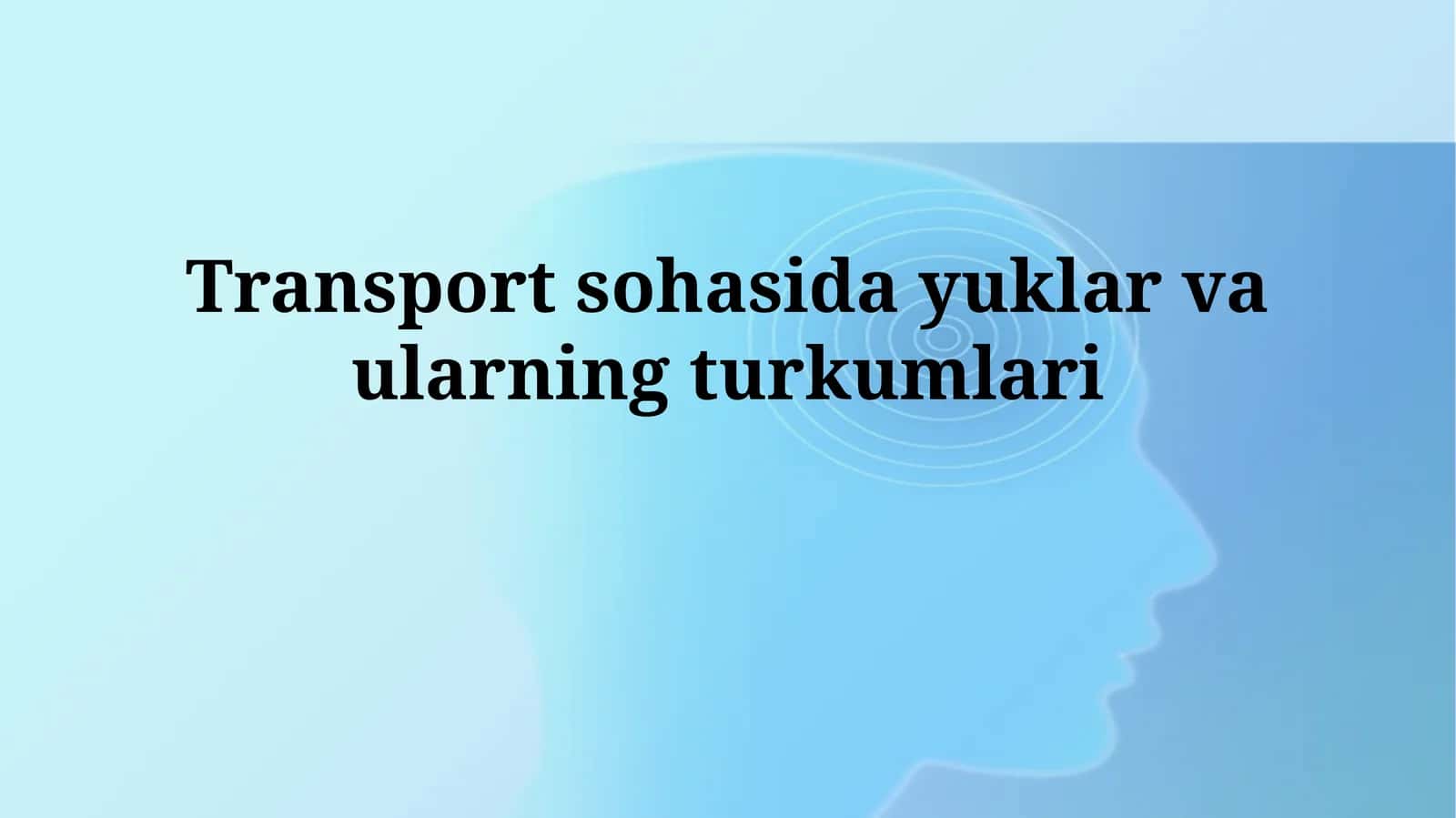 Yuk tashish sohasida yuklar vaularning turkumlari 1