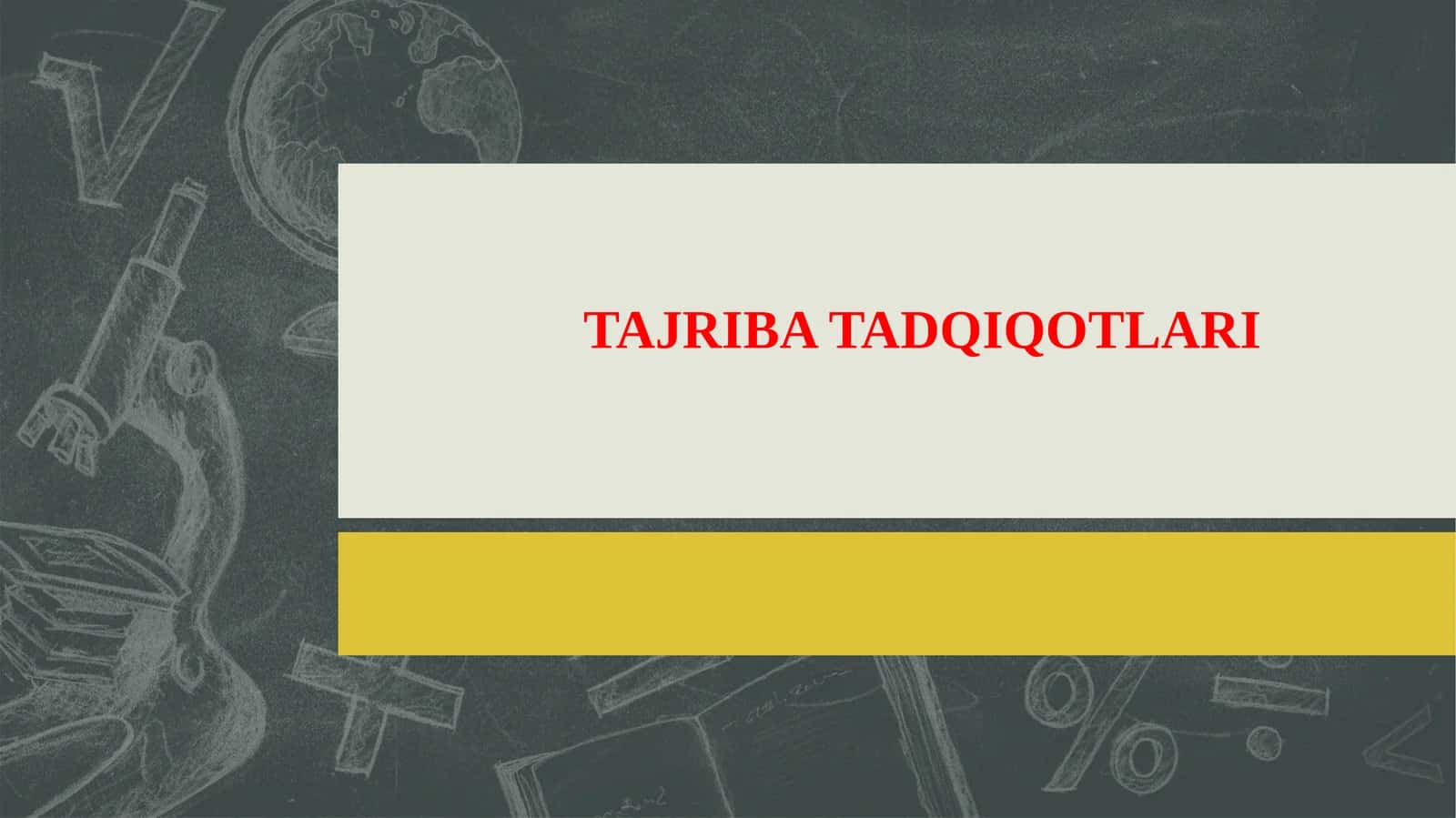 TAJRIBA TADQIQOTLARI 1