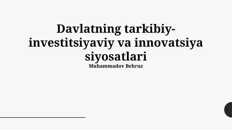 Davlatning tarkibiy-investitsiyaviy va innovatsiya siyosatlari 1
