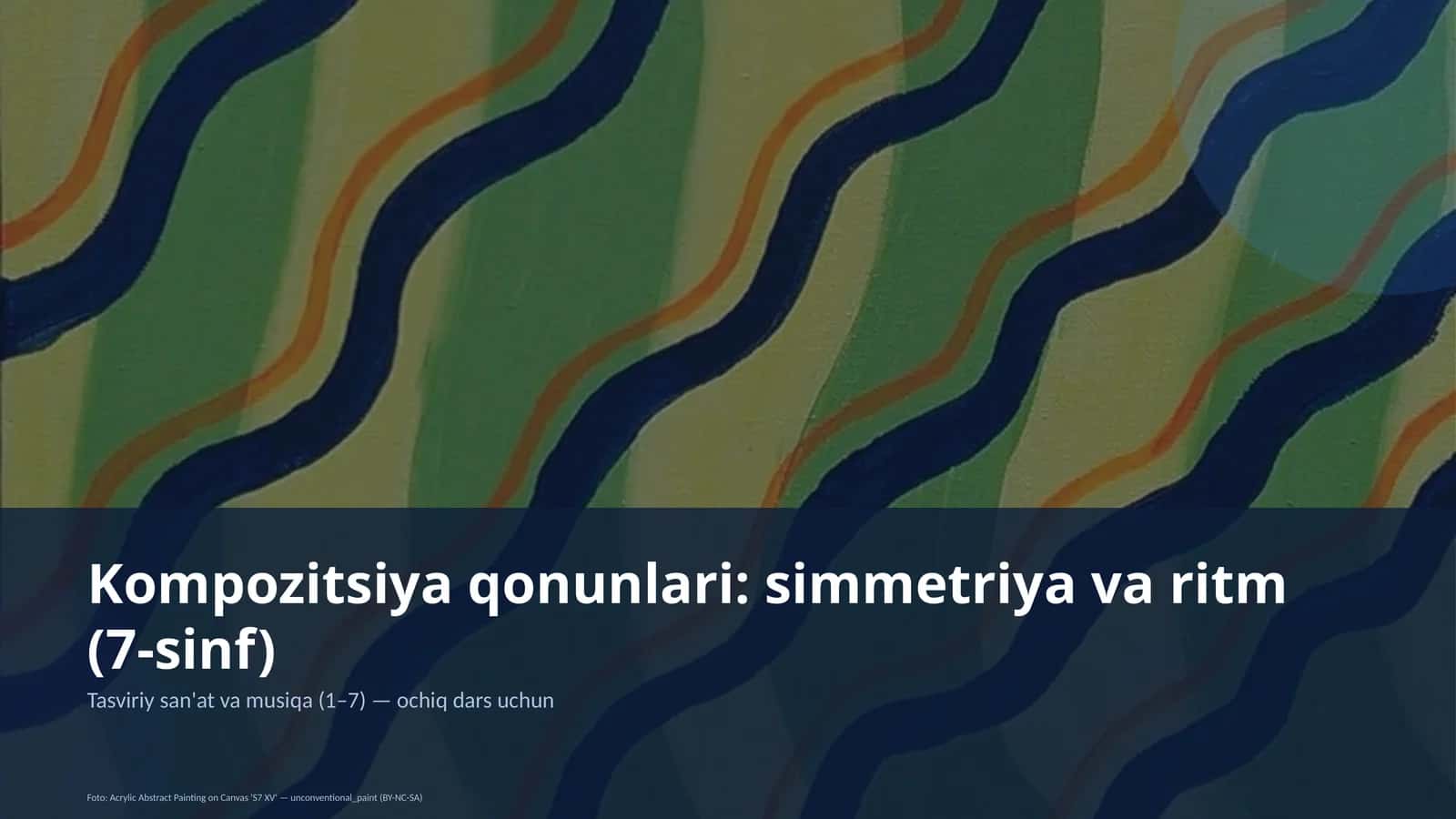 Kompozitsiya qonunlari: simmetriya va ritm (7-sinf) 1