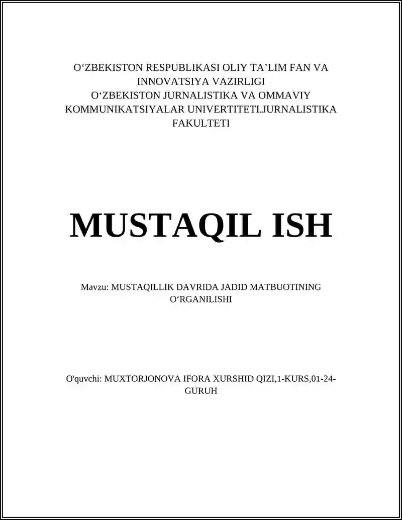 MUSTAQILLIK DAVRIDA JADID MATBUOTINING OʻRGANILISHI