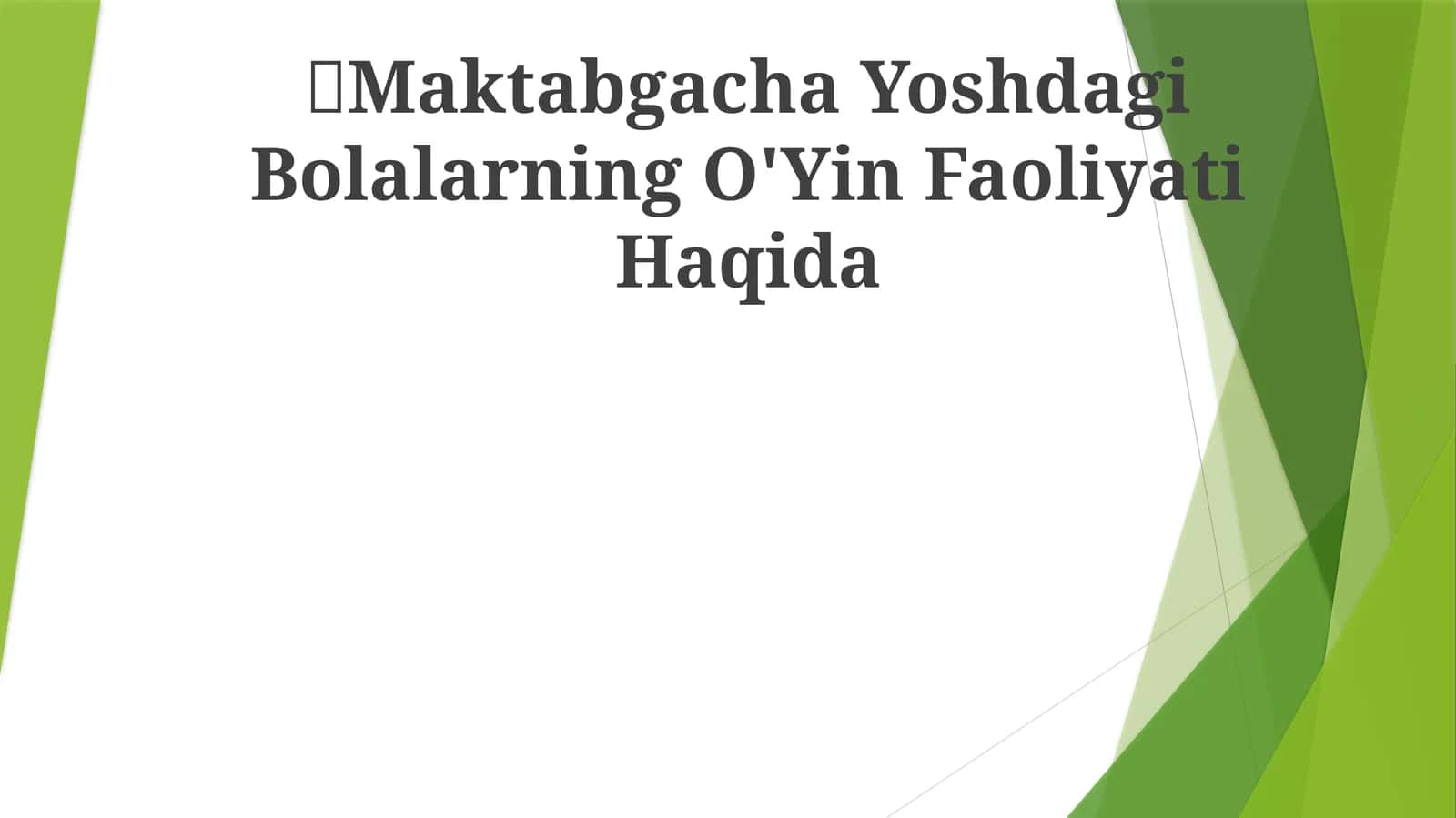Maktabgacha Yoshdagi Bolalarning O'Yin Faoliyati 1