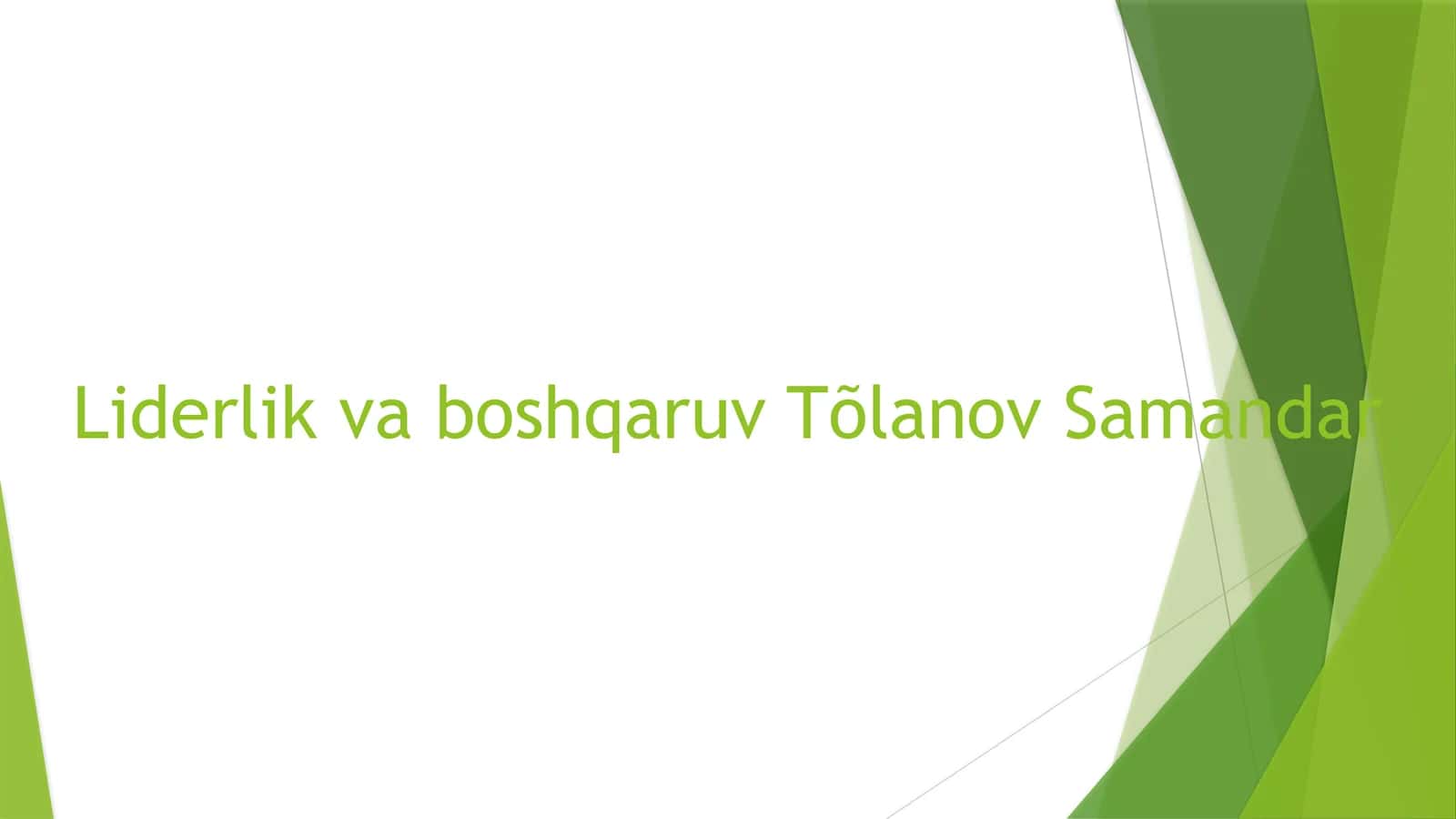 Liderlik va boshqaruv Tõlanov Samandar 1