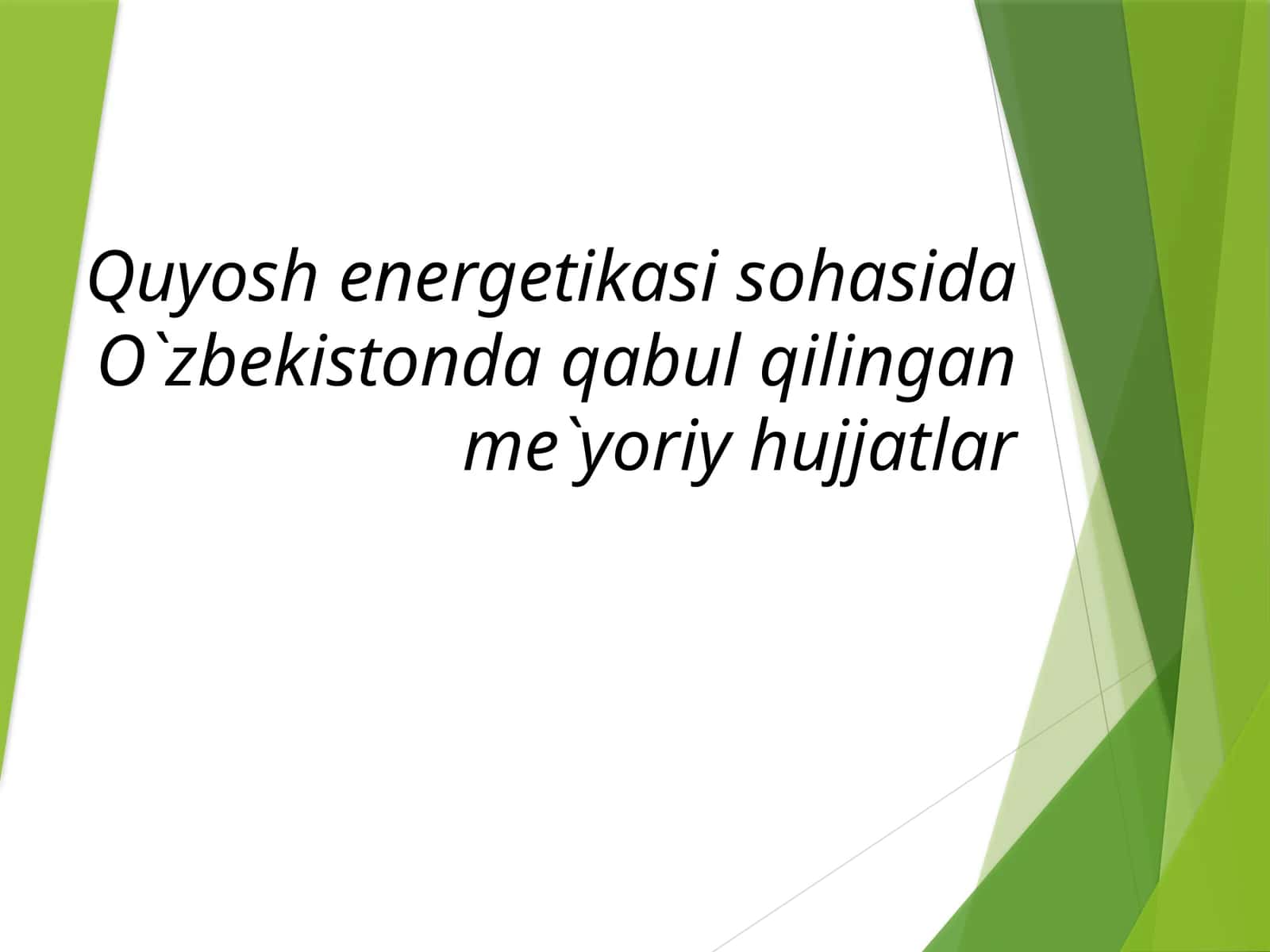 Quyosh energetikasi sohasida O`zbekistonda qabul qilingan me`yoriy hujjatlar 1