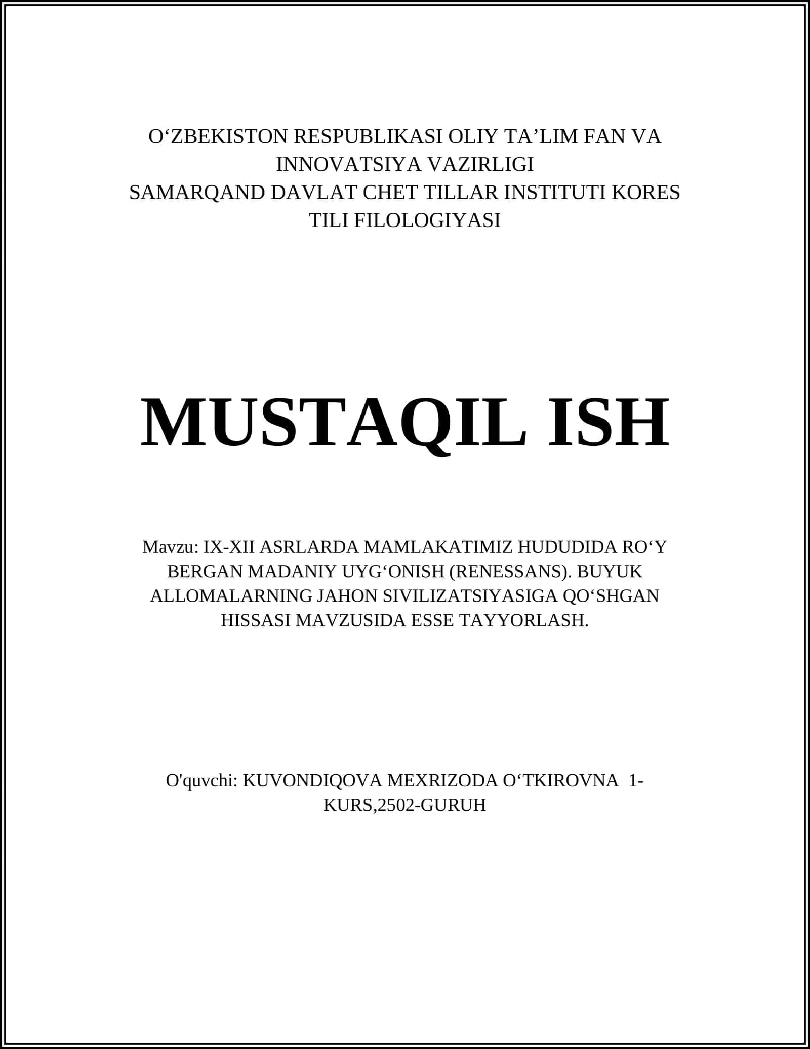 IX-XII ASRLARDA MAMLAKATIMIZ HUDUDIDA RO‘Y BERGAN MADANIY UYG‘ONISH (RENESSANS). BUYUK ALLOMALARNING JAHON SIVILIZATSIYASIGA QO‘SHGAN HISSASI MAVZUSIDA ESSE TAYYORLASH 1
