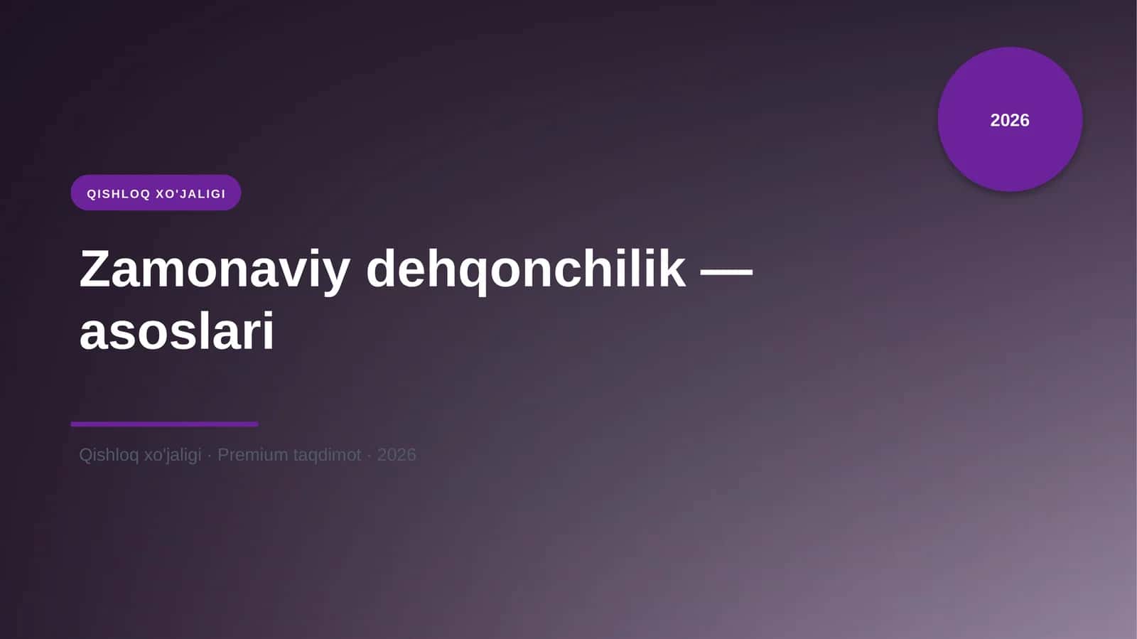 Zamonaviy dehqonchilik — asoslari 1