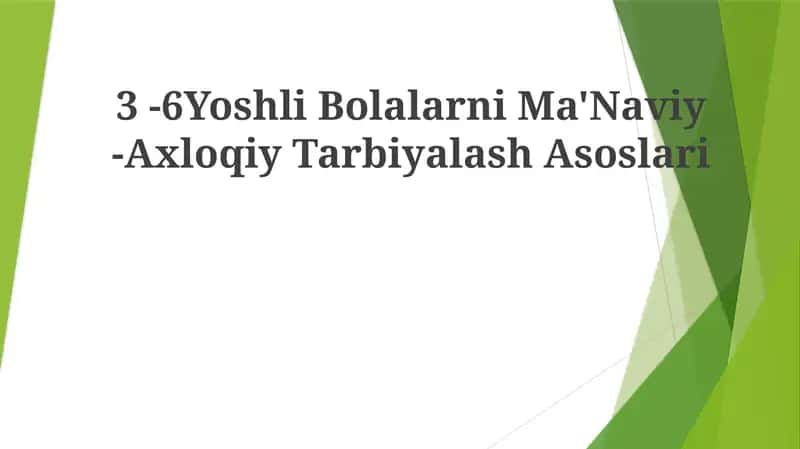 3 -6Yoshli Bolalarni Ma'Naviy -AxloqiyTarbiyalashAsoslari 1