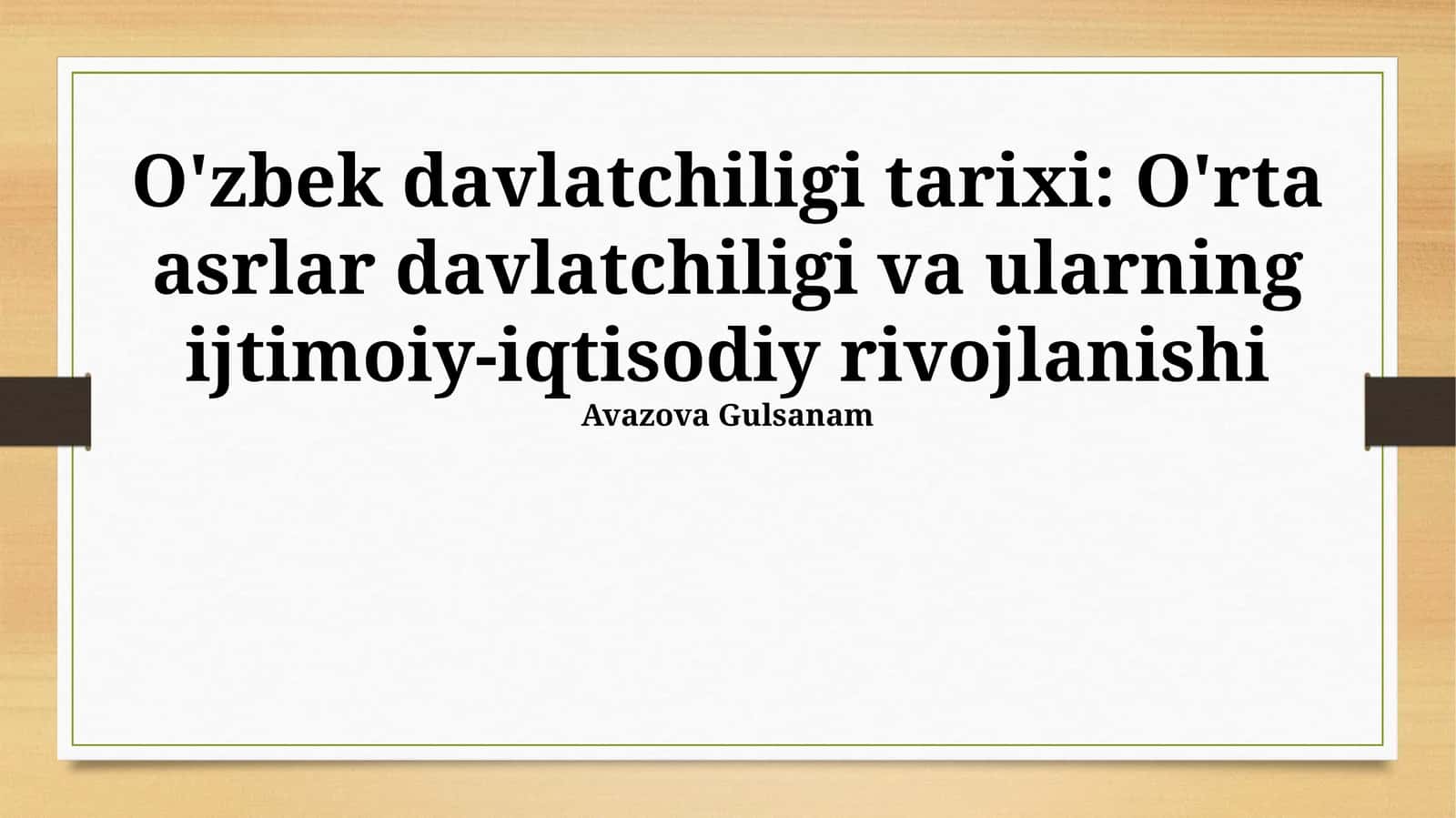 O'zbek davlatchiligi tarixi: O'rta asrlar davlatchiligi va ularning ijtimoiy-iqtisodiy rivojlanishi 1