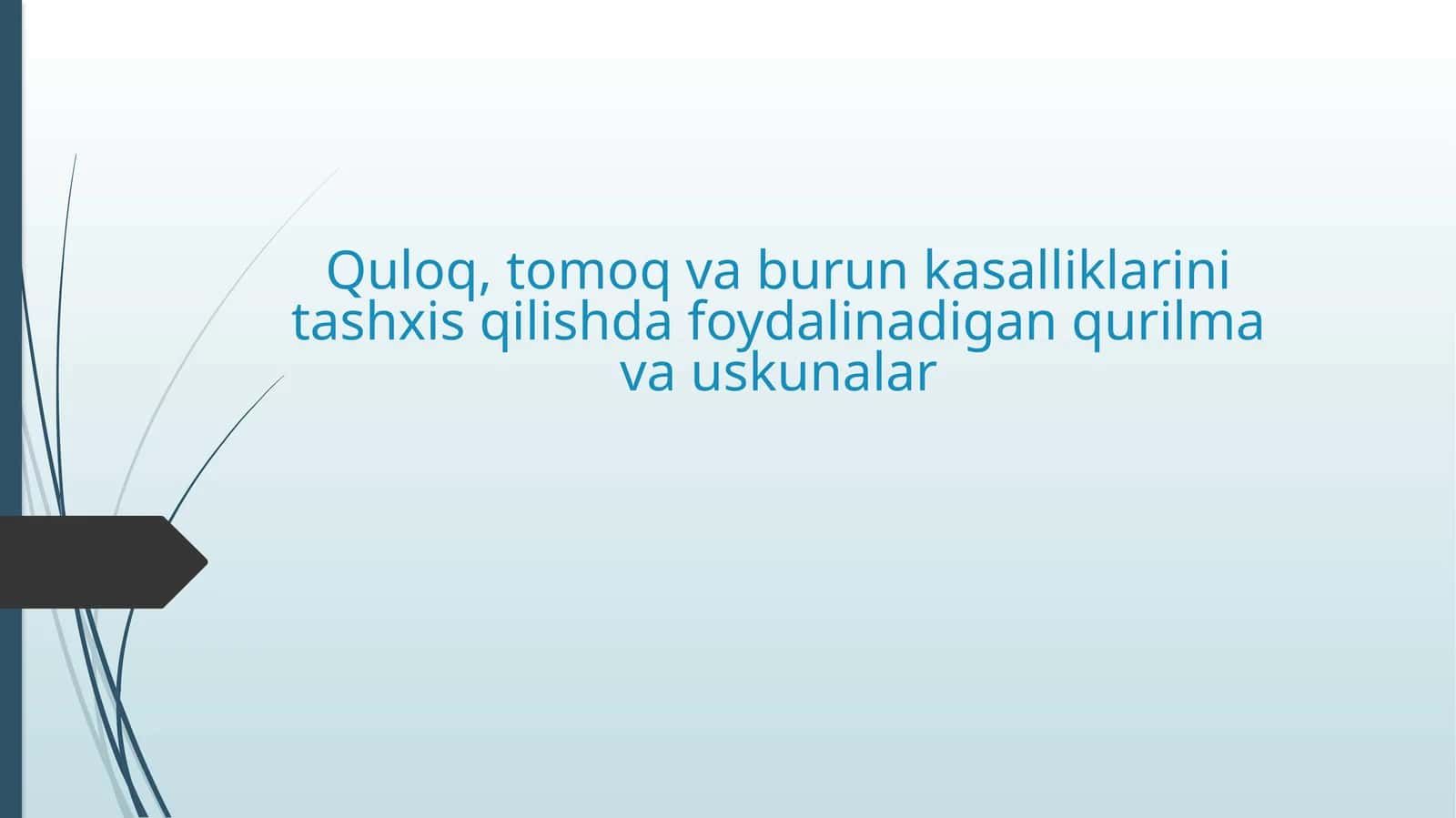 Quloq,tomoq va burun kasalliklarini tashxis qilishda foydalaniladigan qurilma va uskunalar 1
